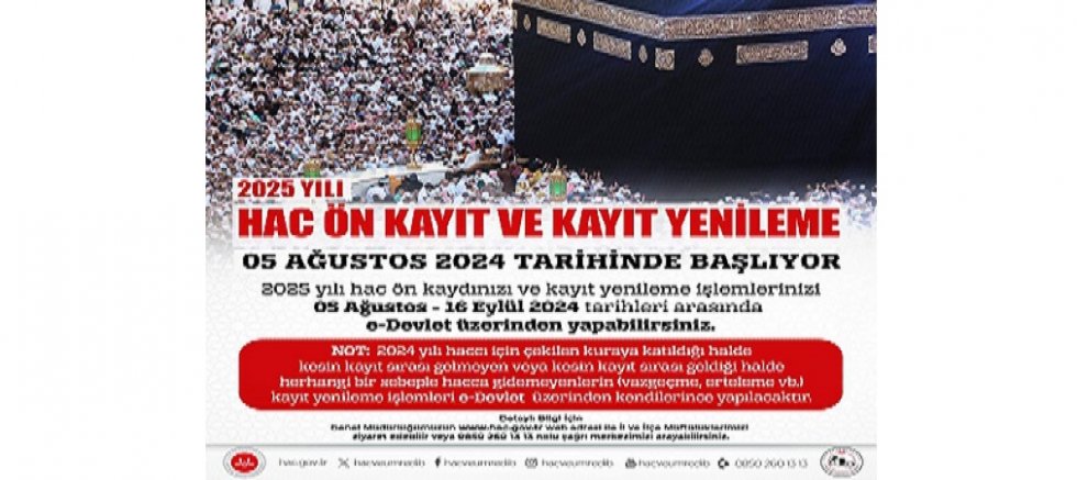 2025 YILI HAC ÖN KAYIT VE KAYIT YENİLEME İŞLEMLERİ BAŞLADI